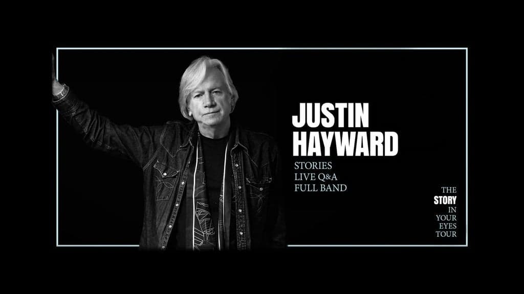 JUSTIN HAYWARD: THE STORY IN YOUR EYES TOUR